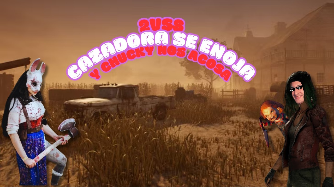 Humillamos a una cazadora y nos acosa Chucky