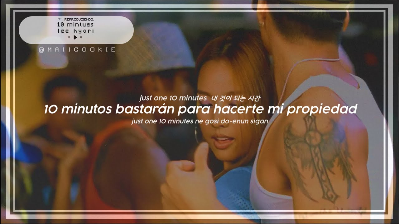 Lee Hyori - 10 Minutes - Sub Español/Easy Lyrics/Hangul