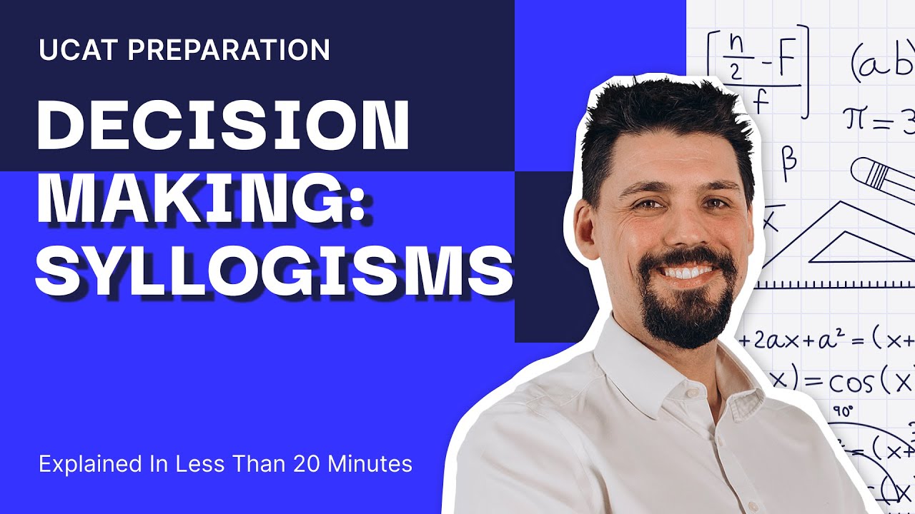 Decision Making: Syllogisms Explained In 20 Minutes | UCAT Preparation