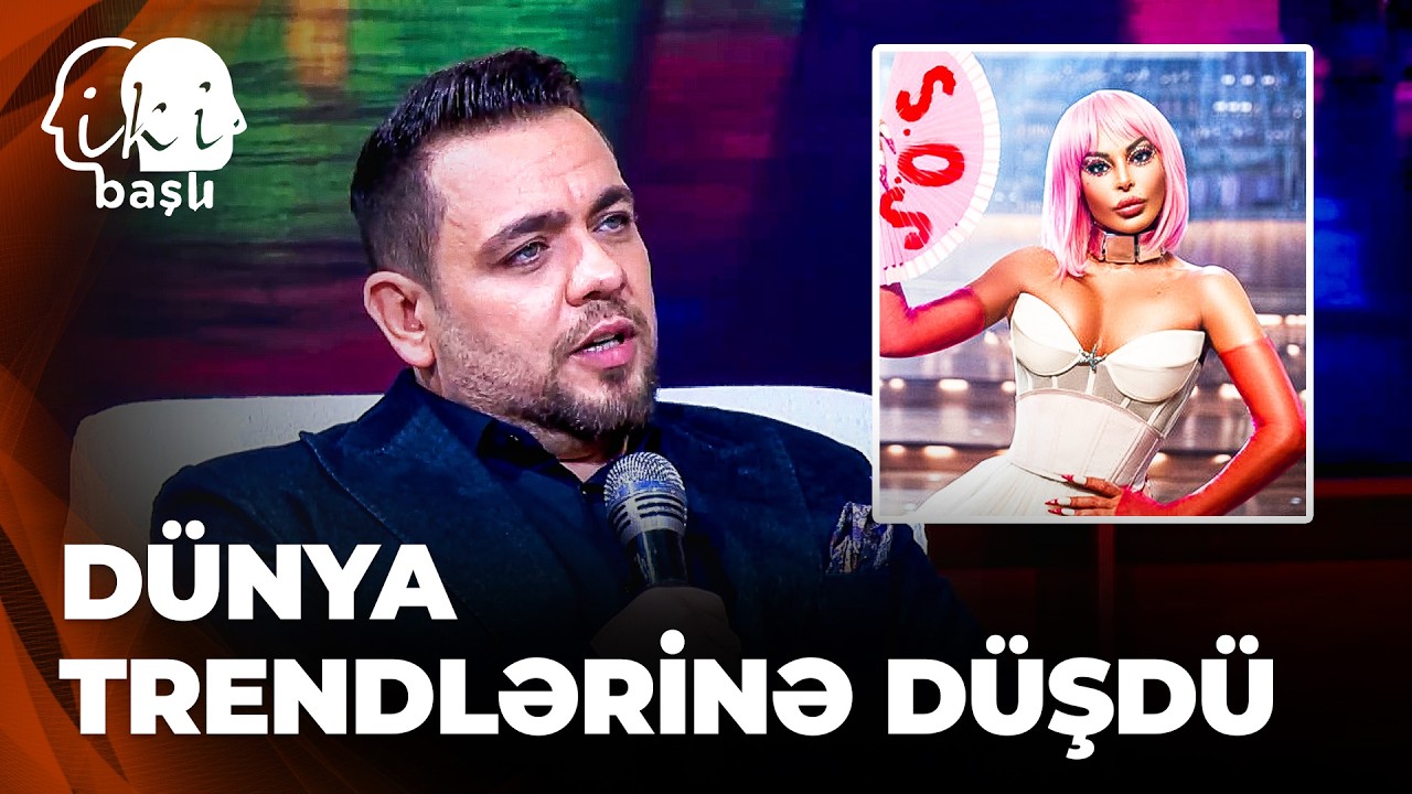 İki Başlı - Kazım Can - Aygün Kazımova “S.O.S” mahnısına tərəddüdlə yanaşmışdı