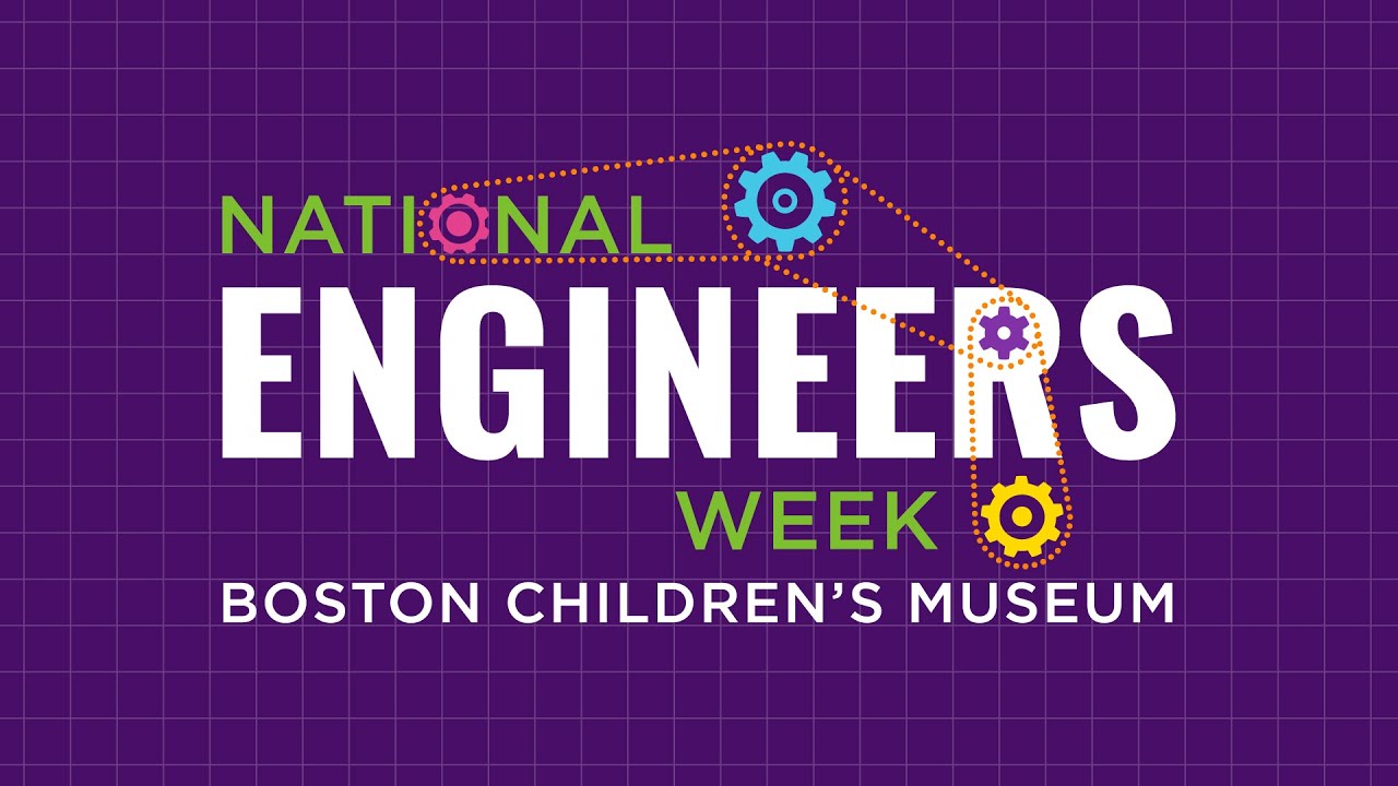 National Engineers Week at Boston Children's Museum