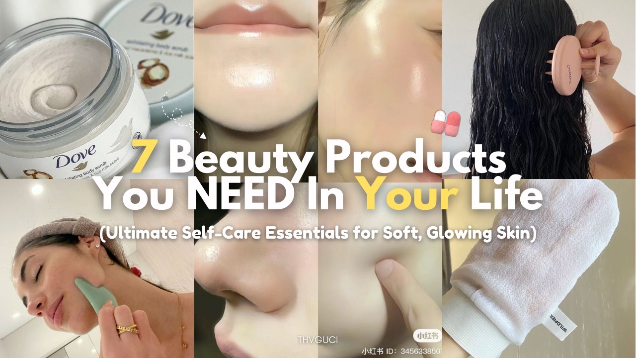 7 Beauty Products You NEED In Your Life ✨ Self Care Essentials Every Girl Must Have