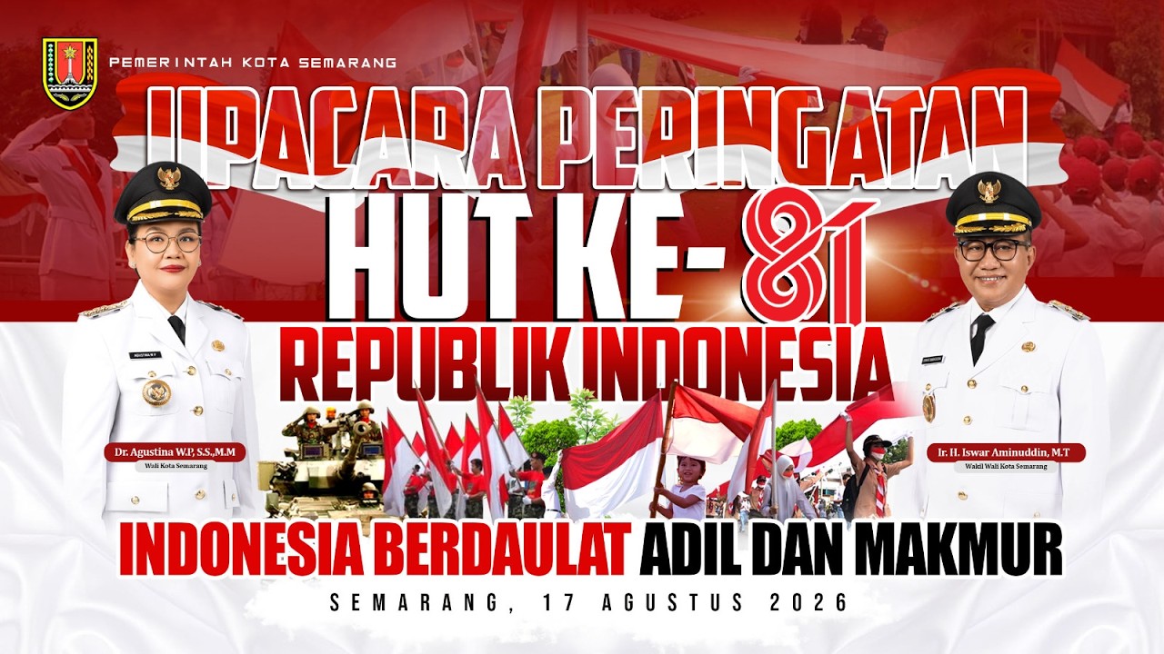 UPACARA PERINGATAN HUT KE-81 RI - INDONESIA BERDAULAT ADIL DAN MAKMUR