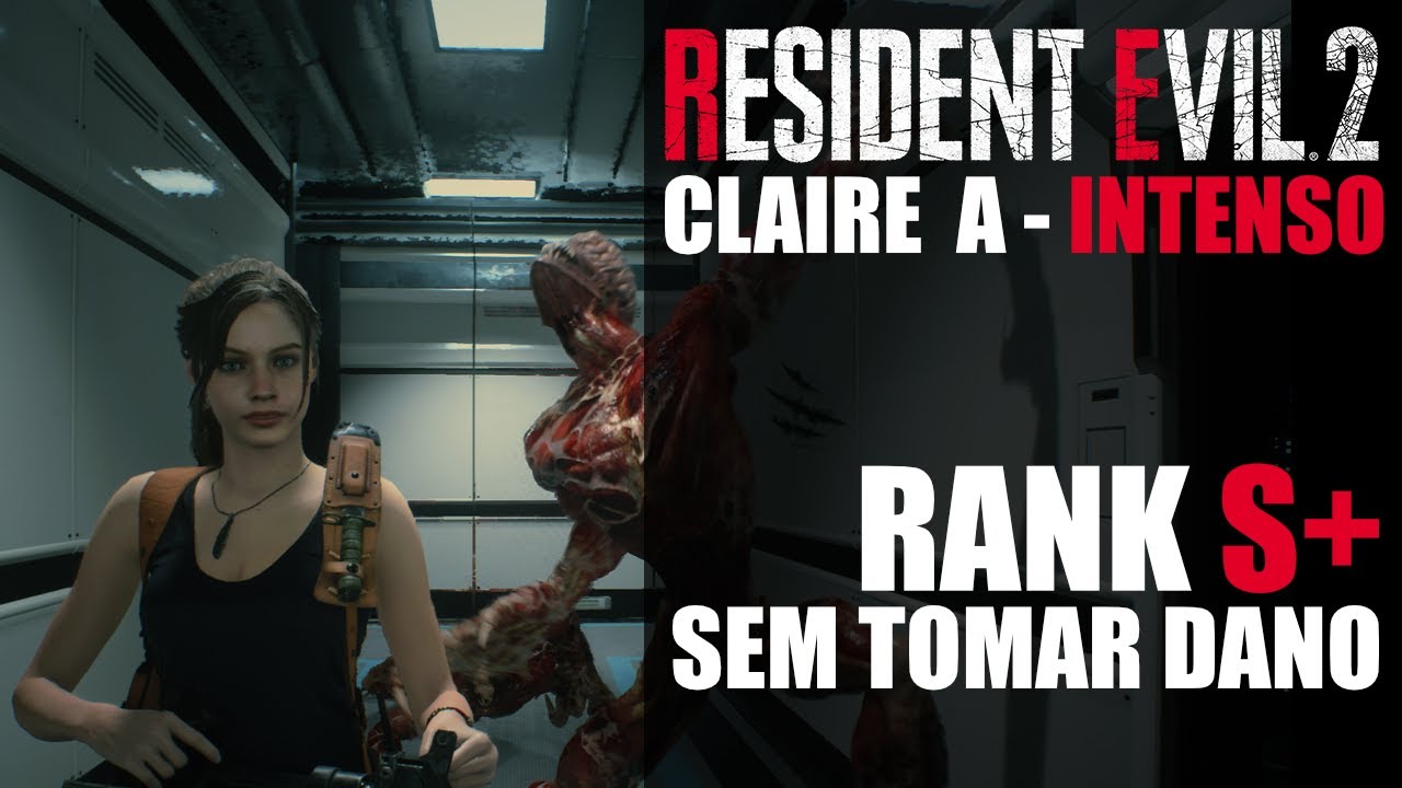 Resident Evil 2 Remake - Claire A Intenso RANK S+ Sem Tomar Dano