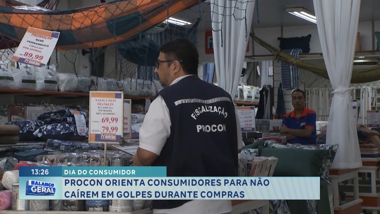 Dia do Consumidor: Procon orienta população para evitar golpes.
