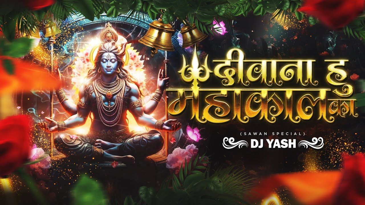 Deewana Hu Mahakal Ka (Remixes) DJ YASH