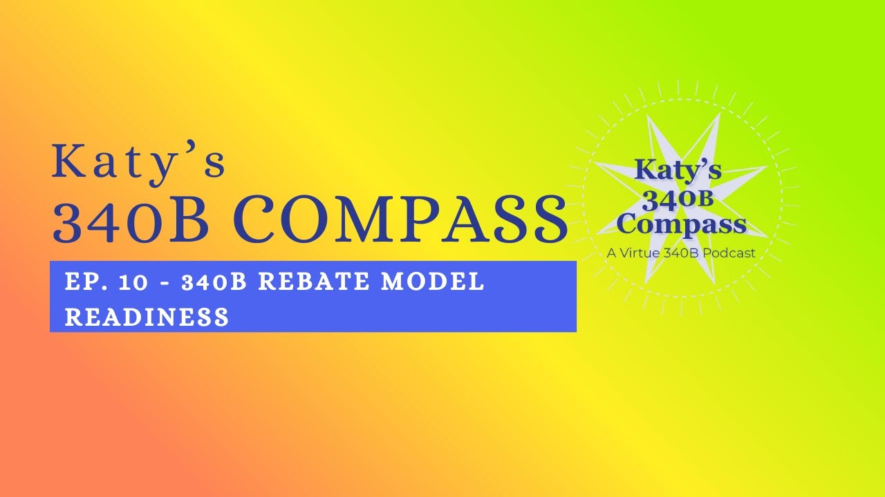 Episode 10 - 340B Rebate Model Pilot Program: Operational Readiness & Key Data Requirements