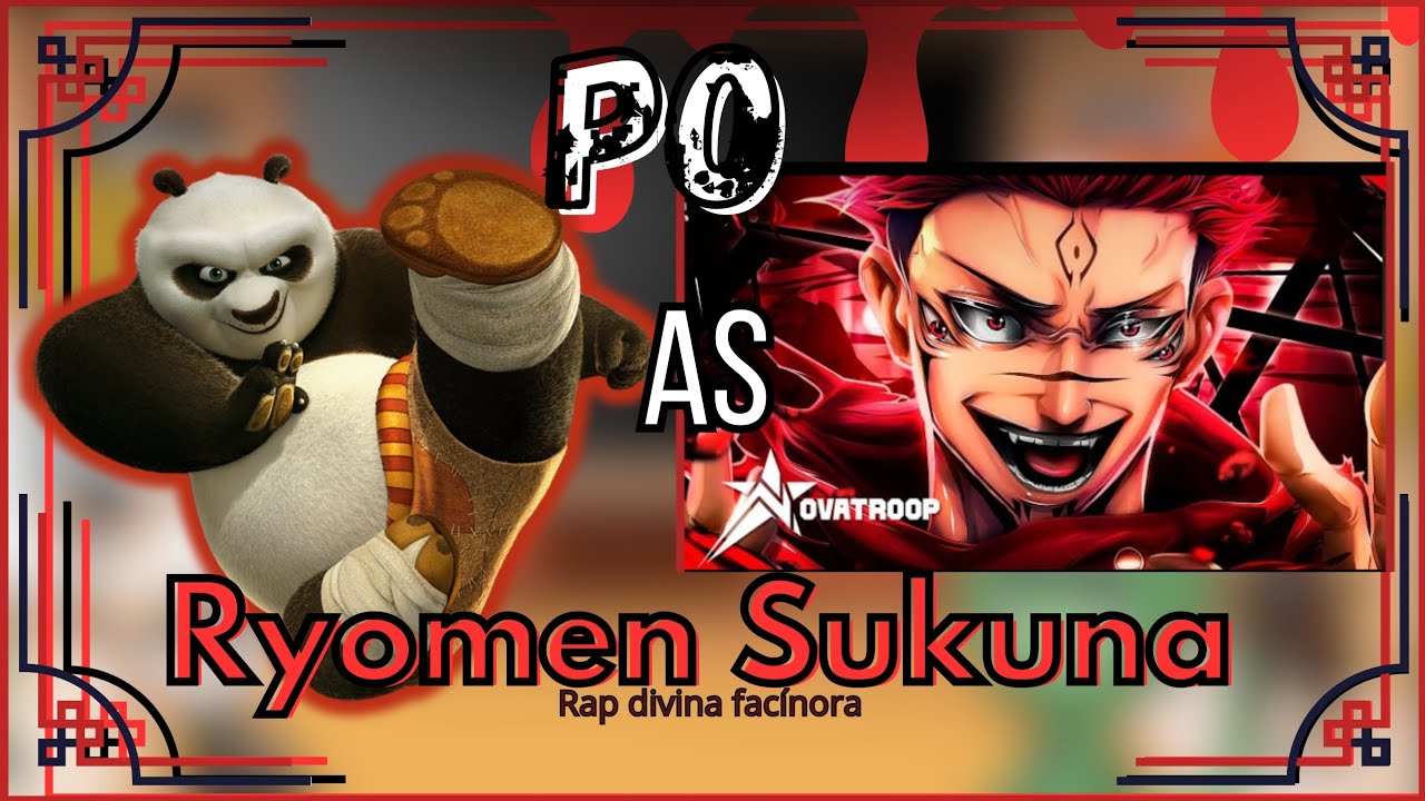 Kung Fu Panda reagindo a Rap do Sukuna Divina Fac&iacute;nora @NovatroopOfc (Gacha React rap) [Po As] 🇧🇷