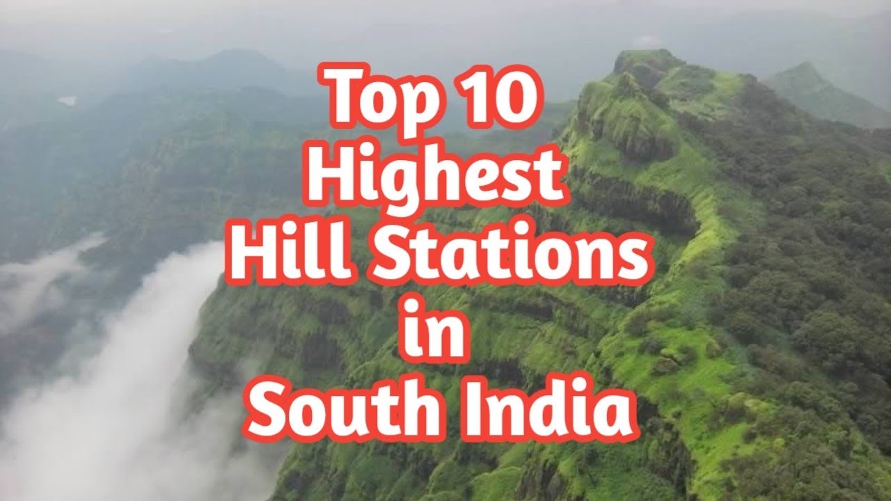 Top 10 Highest Hill Stations in South India