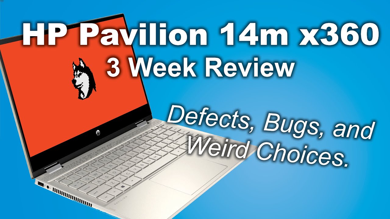 HP Pavilion x360 14 - Buggy At Best (Review) (14M-dw i5-1135G7)