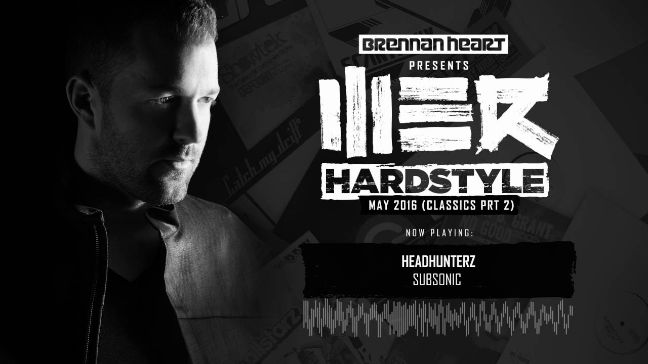 Brennan Heart presents WE R Hardstyle May 2016 (Classics prt 2)