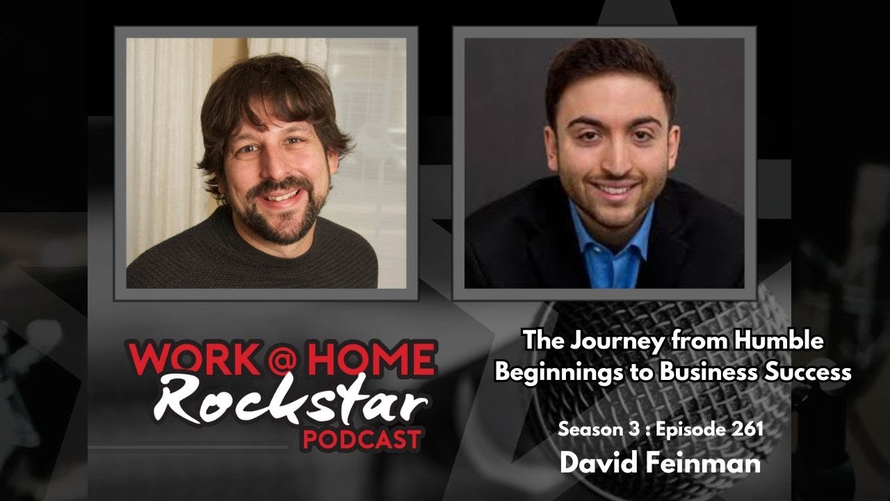 WHR 3.261 : David Feinman - The Journey from Humble Beginnings to Business Success