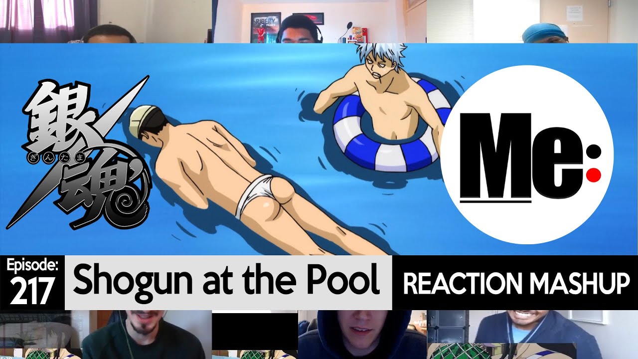 Shogun at the Pool | Gintama 銀魂 Episode 217 | REACTION MASHUP