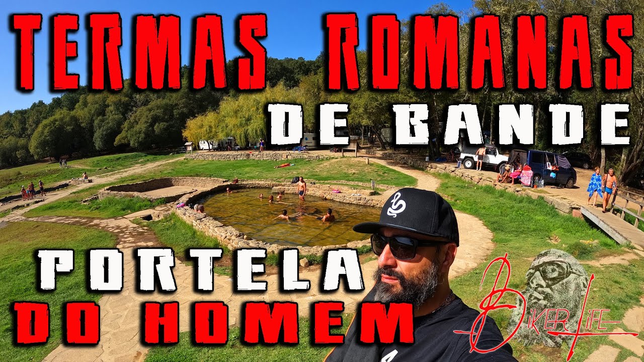 TERMAS ROMANAS de ÁGUA QUENTE em BANDE – ESPANHA – Ep1