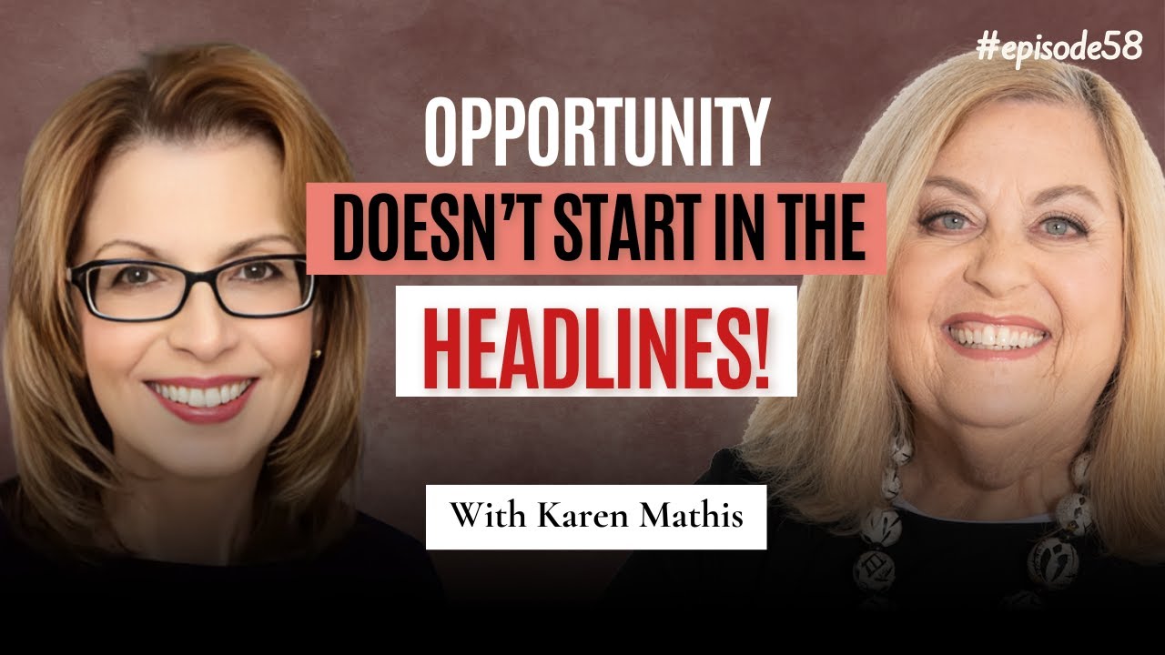 How to Spot Business Opportunities Before They Hit the Headlines with Karen Brune Mathis