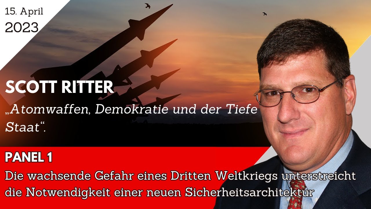 Scott Ritter: Atomwaffen, Demokratie und der Tiefe Staat