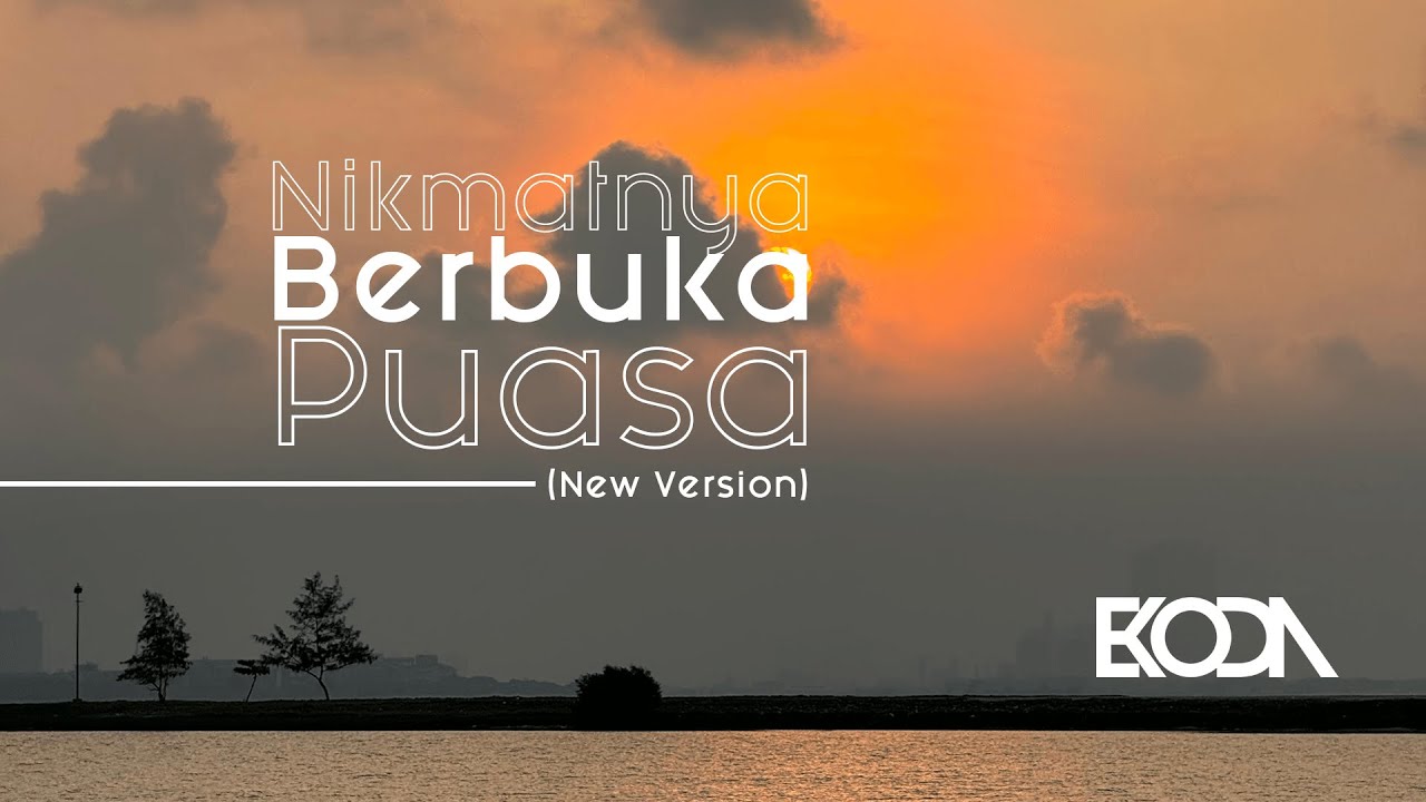 EKODA - NIKMATNYA BERBUKA PUASA (NEW VERSION) | OFFICIAL MUSIC VIDEO