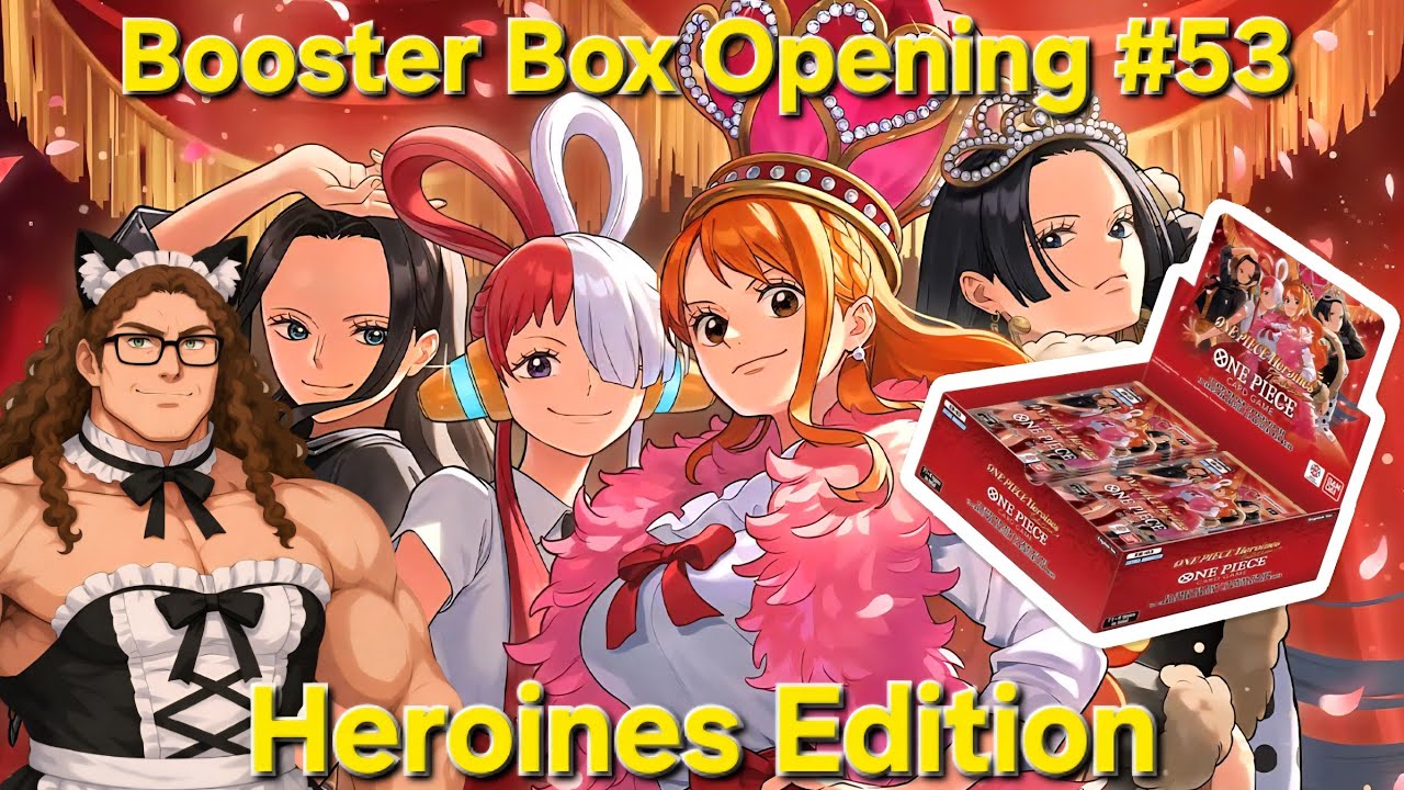 Booster Box Opening #53: Heroines Edition