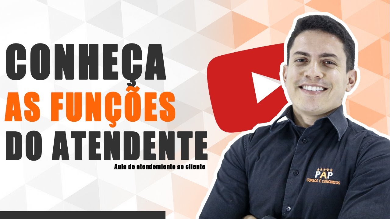 Aprenda as Funções do Atendente | Aula de Atendimento ao Cliente