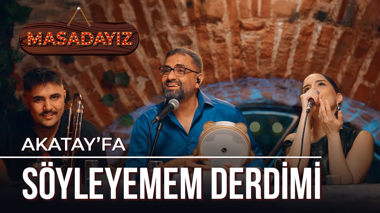 Akatayfa - Söyleyemem Derdimi | Masadayız