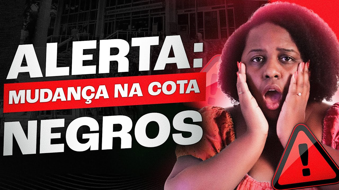Alerta: Mudança na cota negros