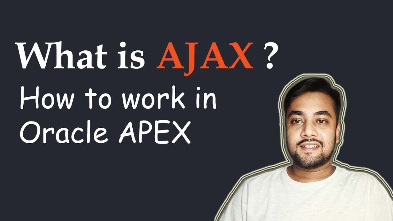 Как работает AJAX в Oracle APEX | AJAX | ORACLE APEX