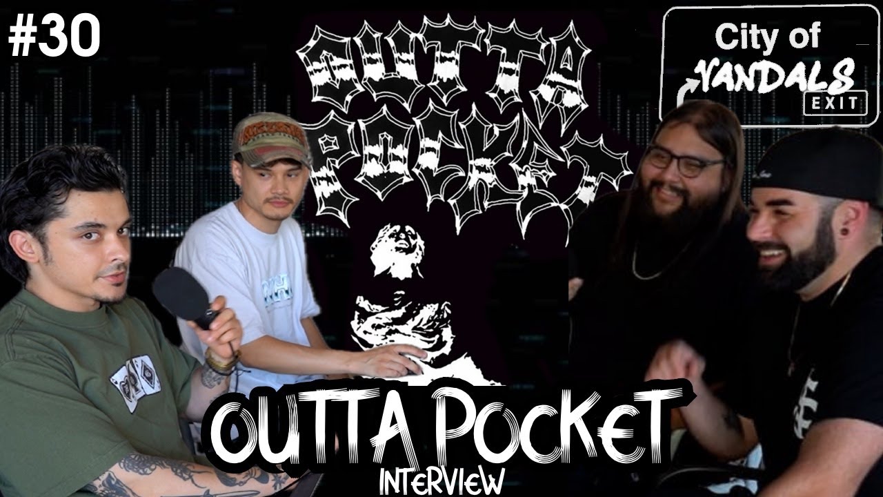 OUTTA POCKET Interview | City Of Vandals Podcast Ep. #30