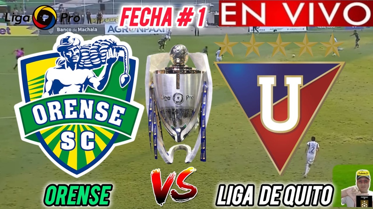 ORENSE vs LIGA DE QUITO EN VIVO 🏆// 🚨 LIGA PRO 2026