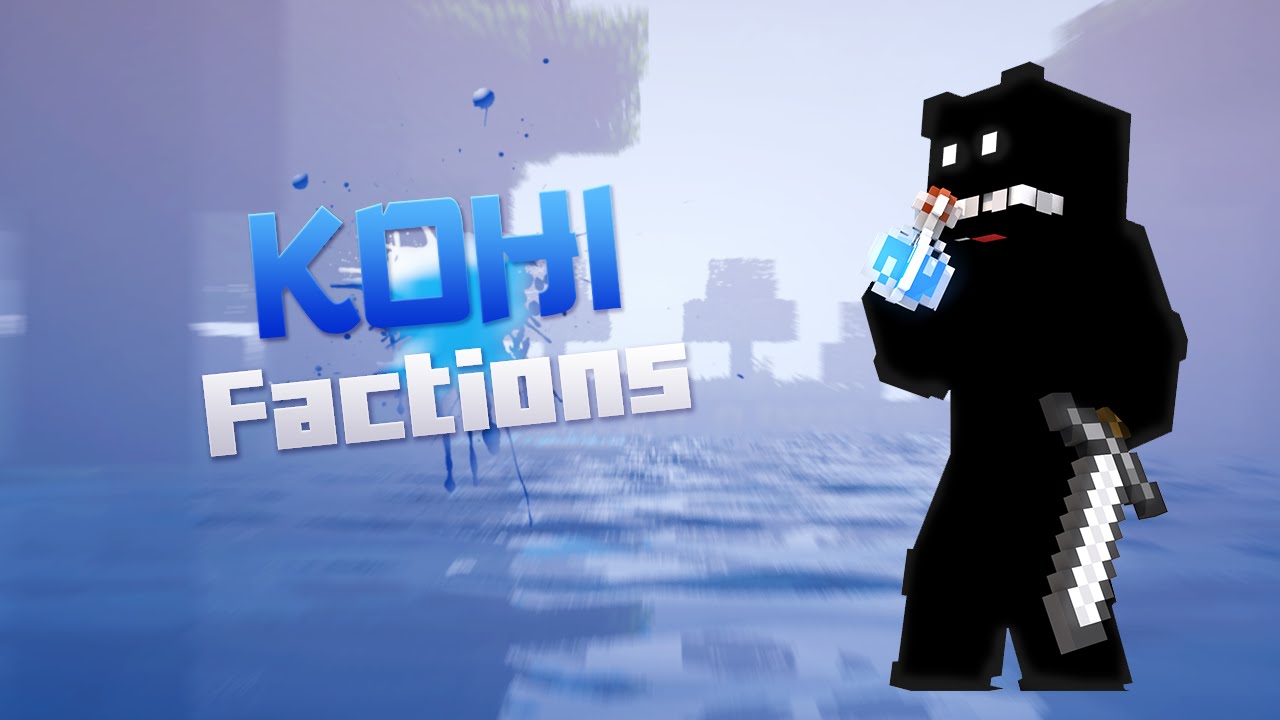 Kohi Factions #15 - KOTH w/ Fury