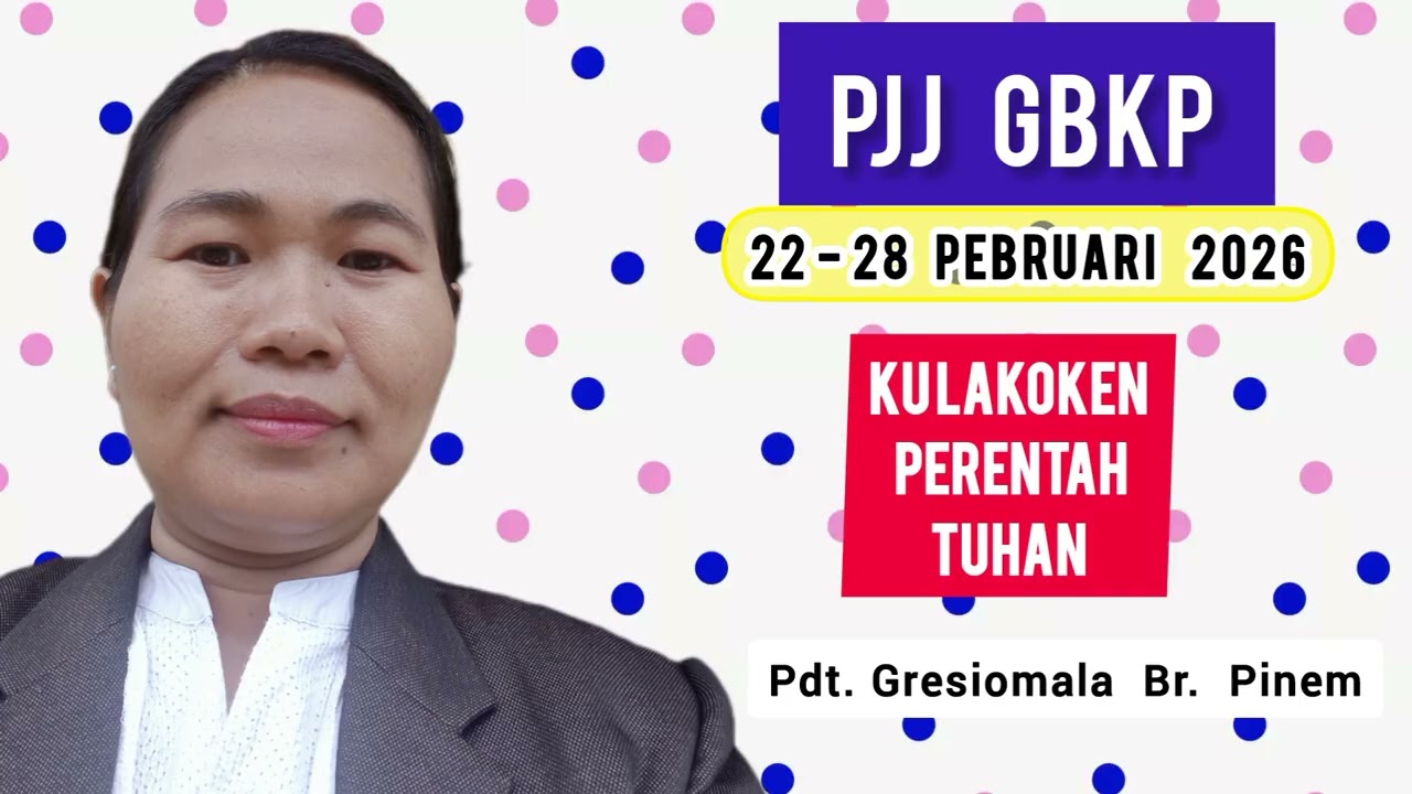 PJJ GBKP TGL  22 - 28 PEBRUARI 2026