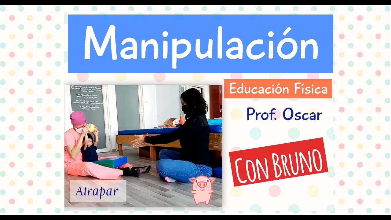 Juegos de manipulación - Niños con Parálisis Cerebral - Motricidad gruesa