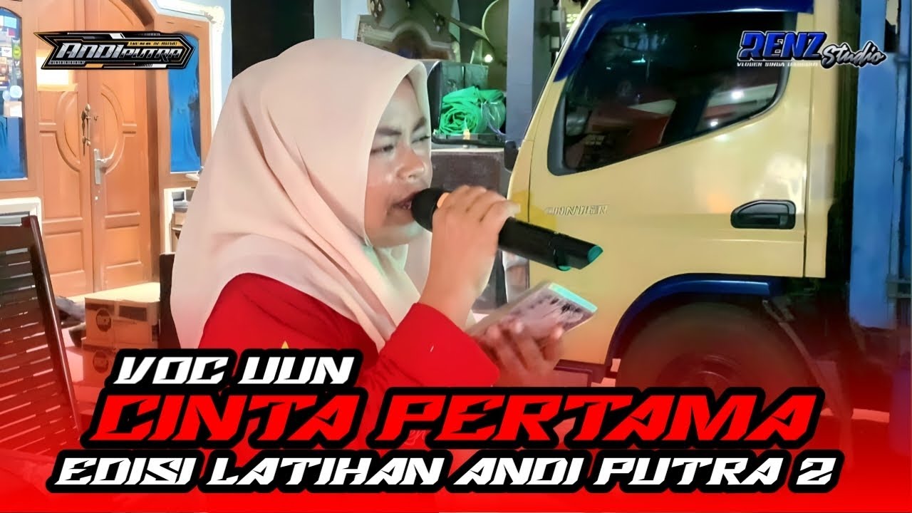 CINTA PERTAMA - VOC. UUN || EDISI LATIHAN ANDI PUTRA 2 