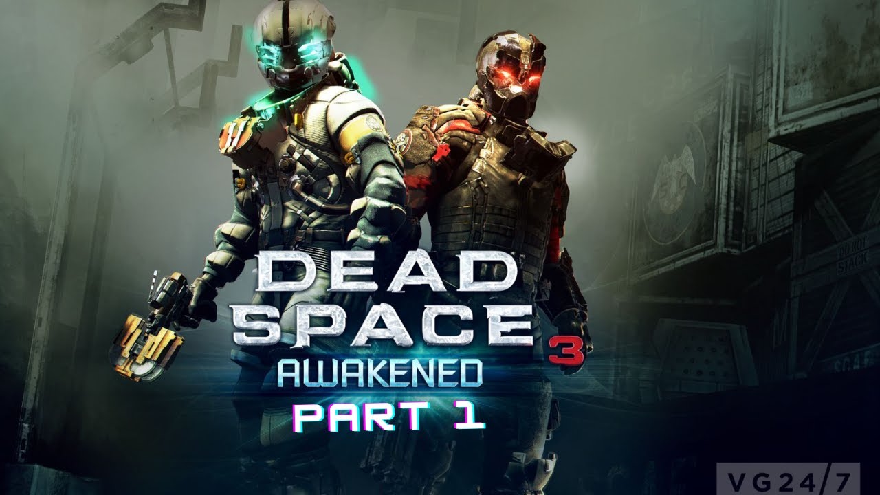 Dead Space 3 Awakened Part 1
