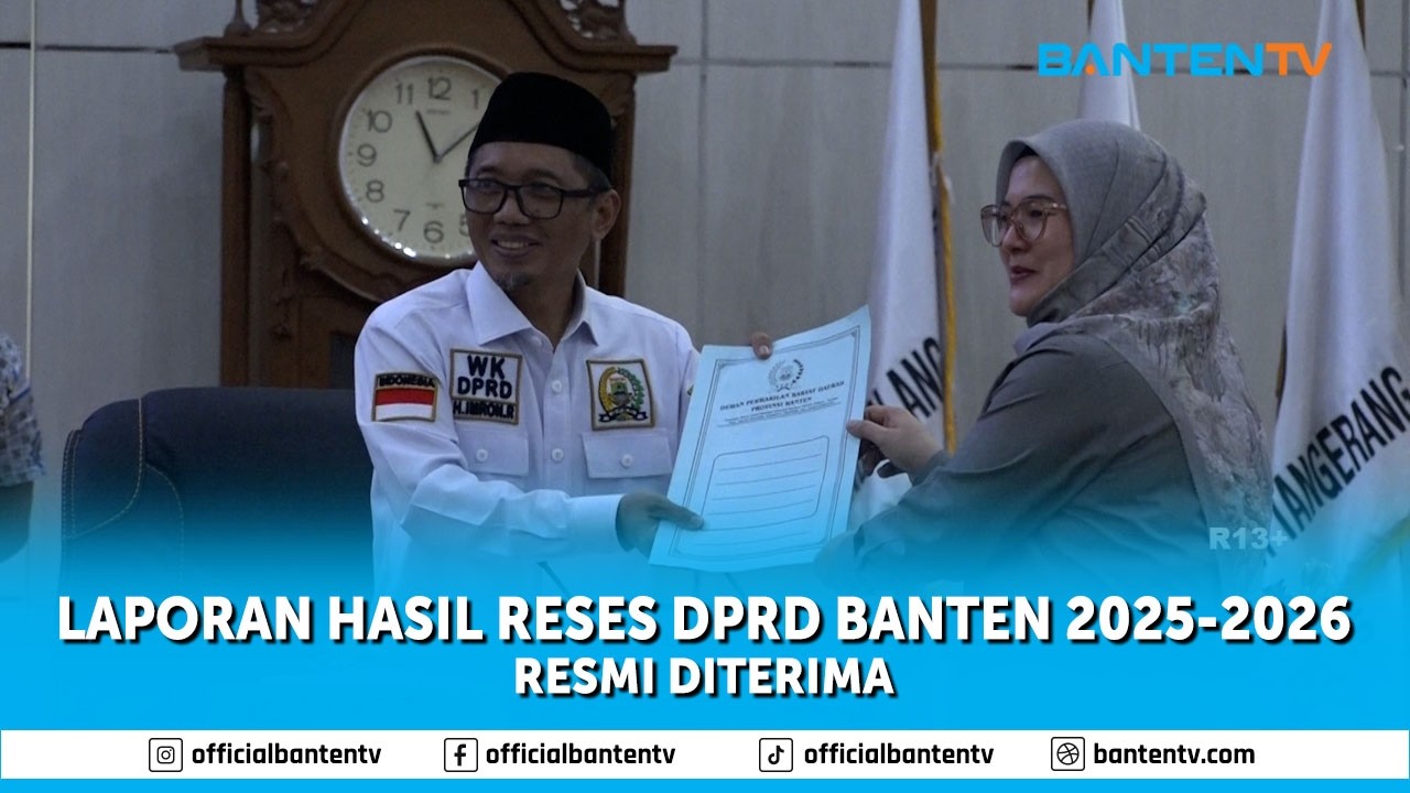 LAPORAN HASIL RESES DPRD BANTEN 2025 2026 RESMI DITERIMA