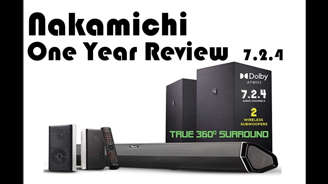 One-year Review of the Nakamichi Shockwave Elite 7.2.4Ch 800W Soundbar System with Dolby Atmos!