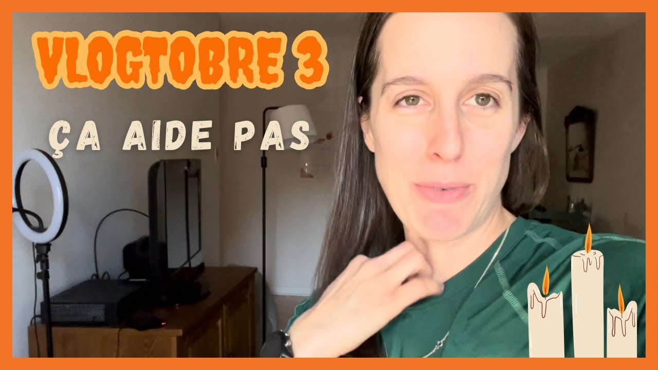 VLOGTOBRE 3 - LA CAUSE DE MON STRESS