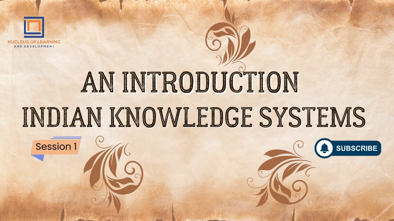 Indian Knowledge Systems|S1|Definition and Significance of IKS|NLD