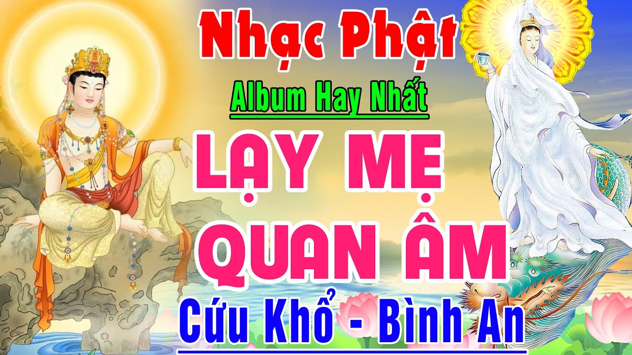 Nhạc Phật - Liên Khúc Nhạc Phật Giáo 2023 #LẠY MẸ QUAN ÂM # NHẠC PHẬT GIÁO HAY NHẤT 2023