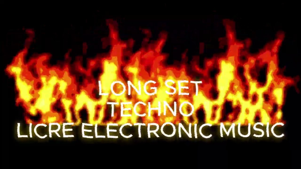 LONG SET TECHNO - LICRE ELECTRONIC MUSIC