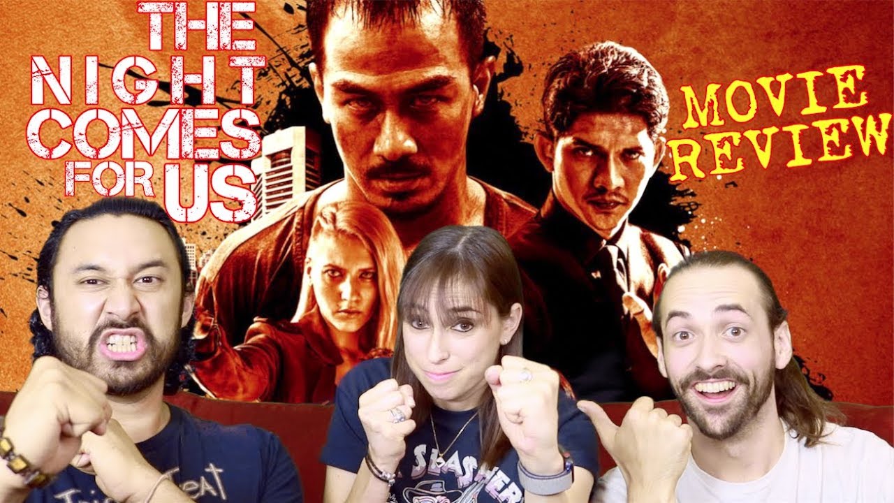 THE NIGHT COMES FOR US - MOVIE REVIEW!!!