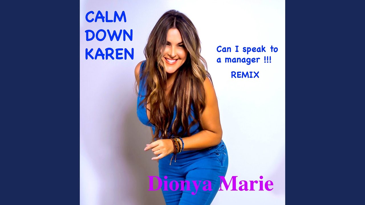 Calm Down Karen (Can I Speak To A Manager Remix)