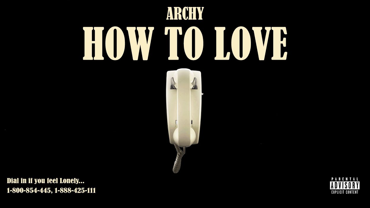 Archy - How To Love (Official Visualizer)
