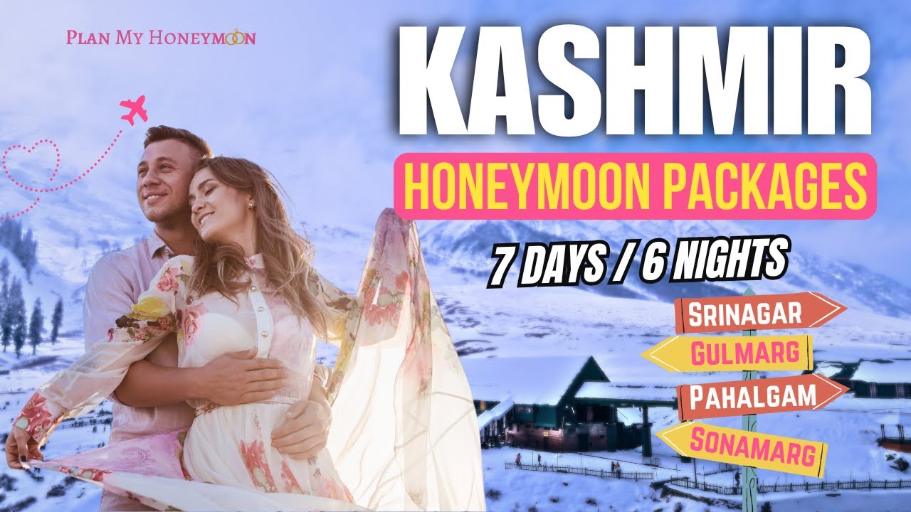 7 Days Kashmir Honeymoon Packages | Kashmir Tour packages for couples | Best Honeymoon packages