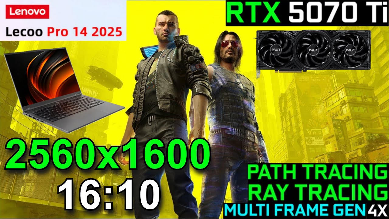 Cyberpunk 2077 | Lecoo 14 Pro + RTX 5070 Ti OCuLink | 2560x1600 | MFG 4X Test