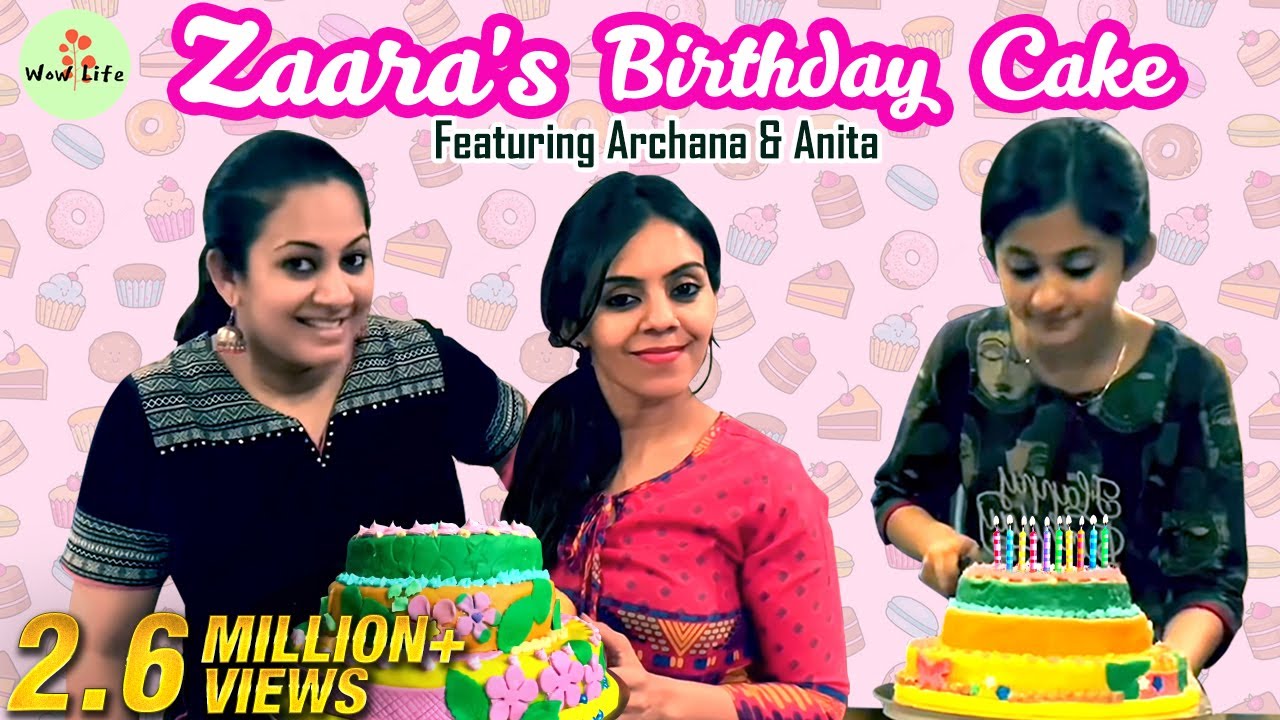 Zaara’s Birthday Cake | Featuring Archana & Anita | Wow Life