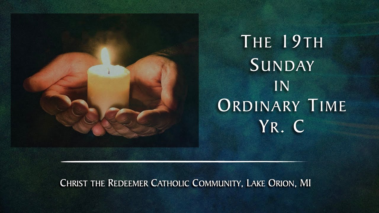 CTR-LO LIVE-STREAMED MASS: The 19th Sunday in Ordinary Time, C - 08-09-2025