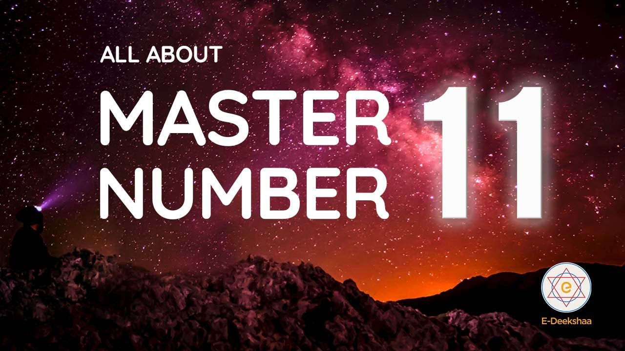 Master Number 11 - All about Master Numbers in Numerology
