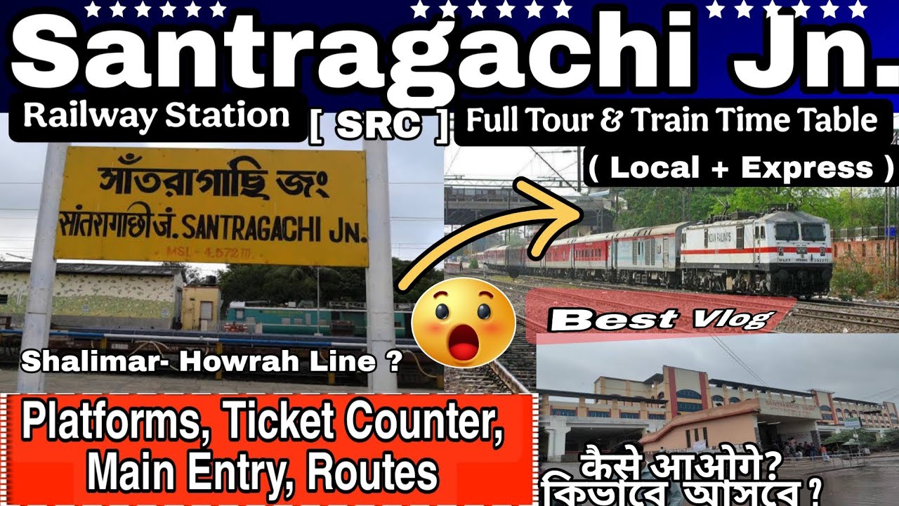 Santragachi Station full vlog and Train time table | Santragachi to sealdah station | সাতরাগাছি