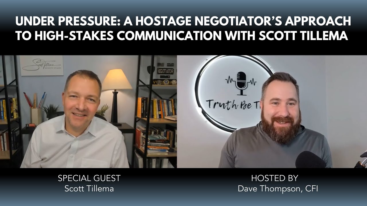 TBT225: Under Pressure: A Hostage Negotiator’s Approach to High-Stakes Communication w Scott Tillema