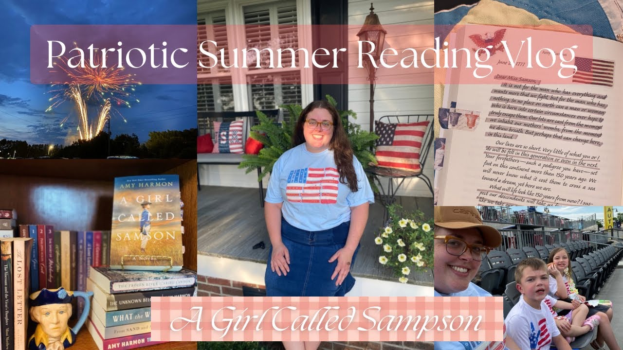 Summer Reading Vlog || Patriotic || A Girl Called Sampson